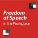 Freedom of Speech in the Workplace