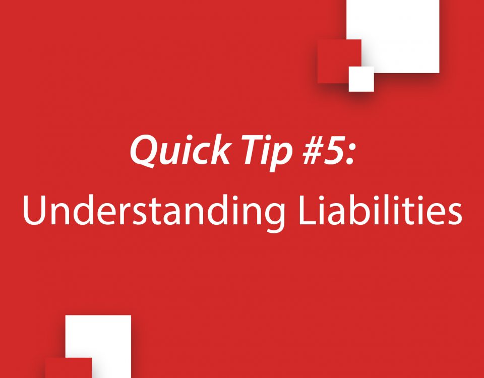 Quick Tip #5: Understanding Liabilities