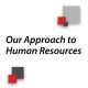 Our Approach to Human Resources