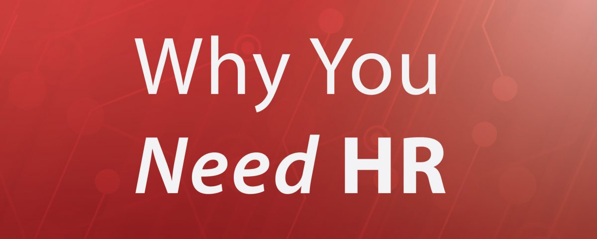 Why Your Business Needs HR