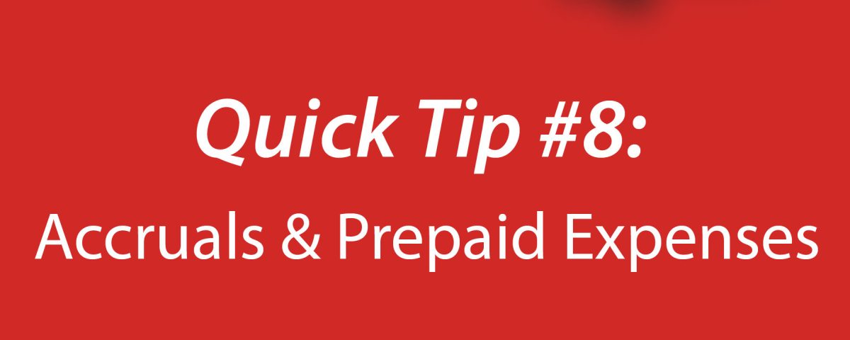 Quick Tip #8: Difference Between Accruals & Prepaid Expenses