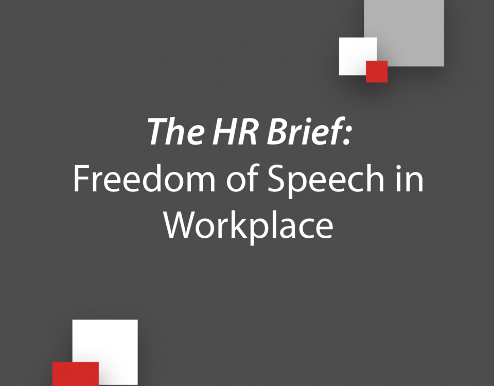 The HR Brief: Freedom of Speech in Workplace