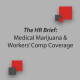 The HR Brief: Medical Marijuana & Workers' Comp Coverage