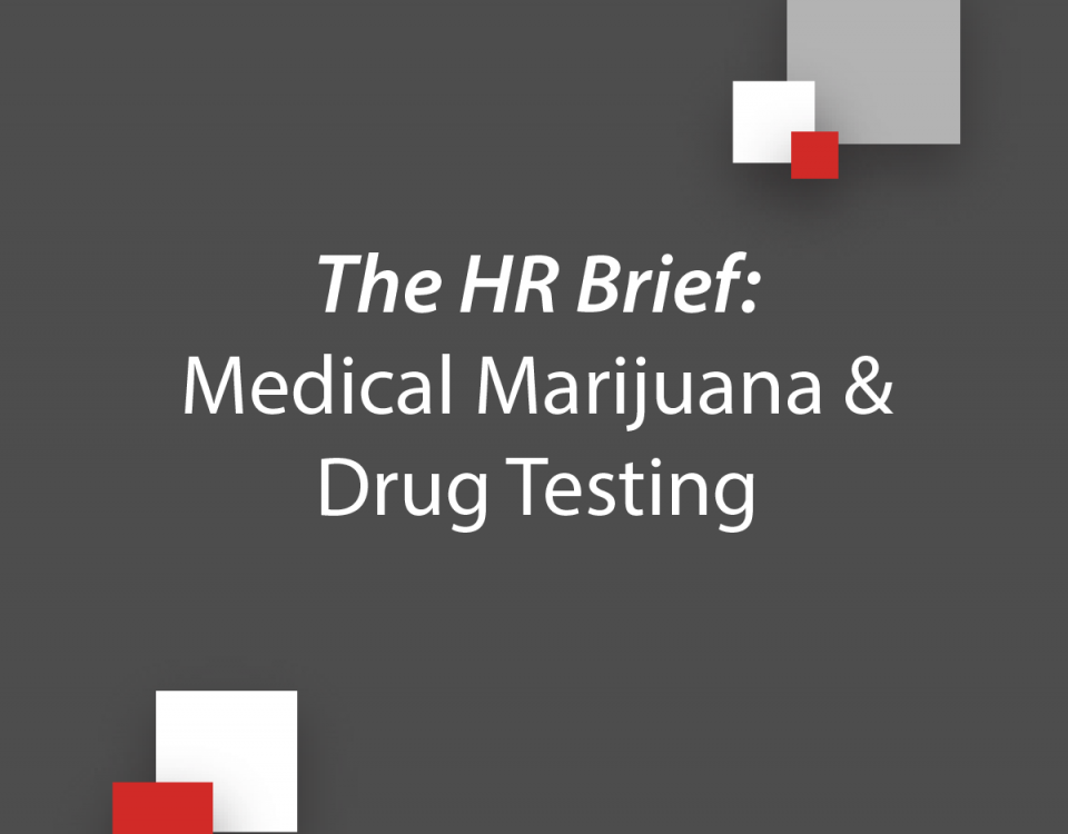 The HR Brief: Medical Marijuana & Drug Testing