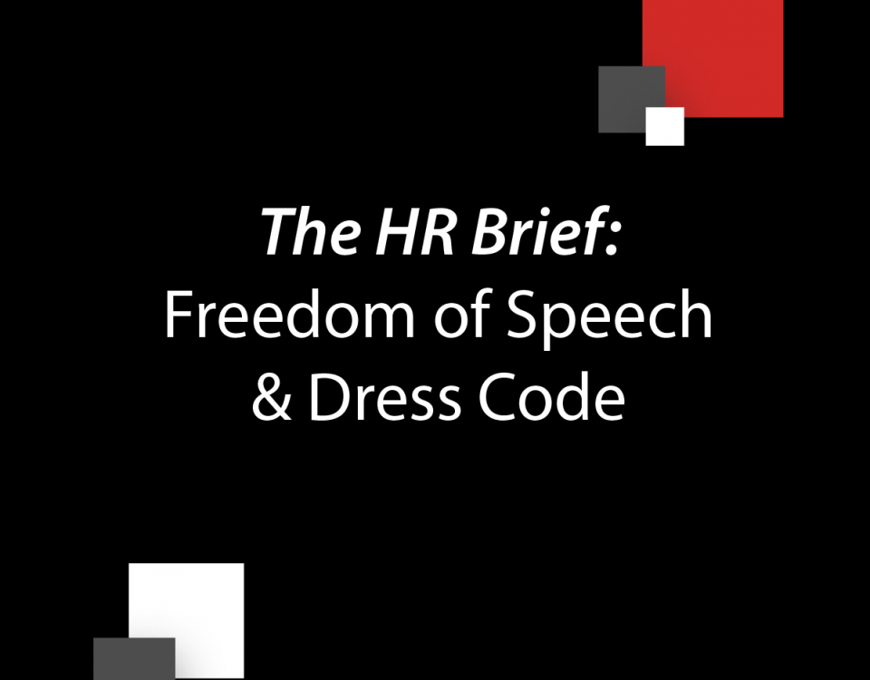 The HR Brief: Freedom of Speech & Dress Codes