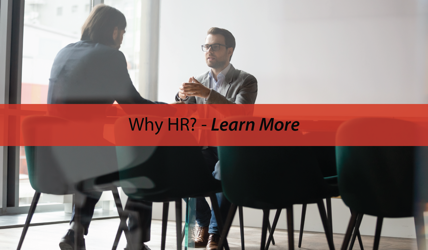 Why HR? Human Resources