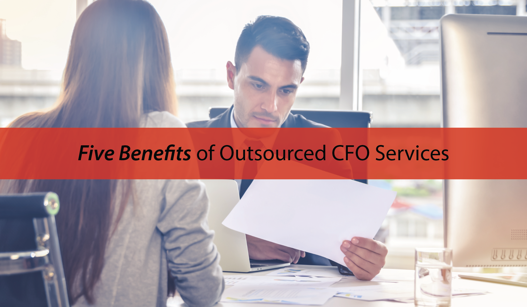 Five Benefits of Outsourced CFO Services