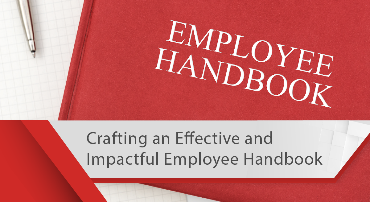 Crafting an Effective and Impactful Employee Handbook