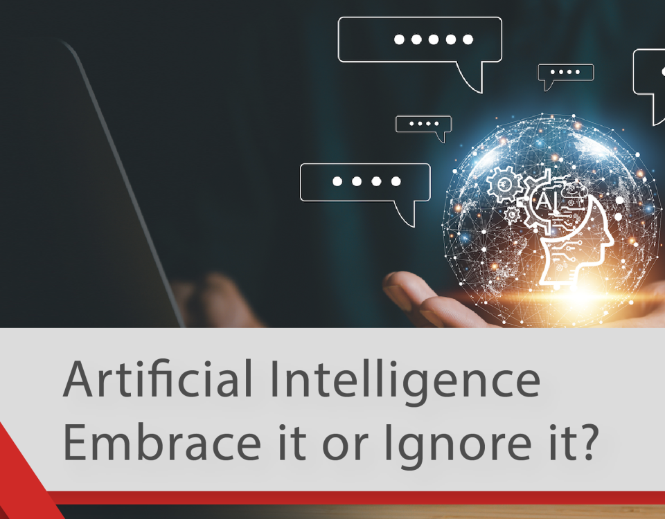 Artificial Intelligence (AI)—Embrace It or Ignore It?