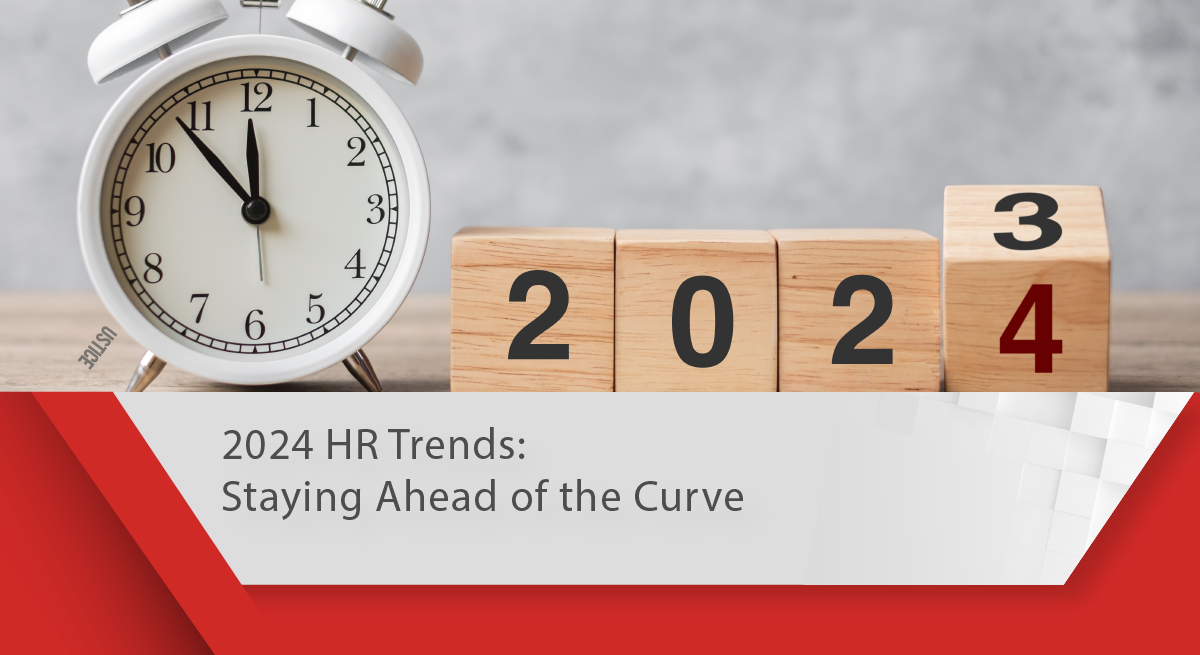 2024 HR Trends: Staying Ahead of the Curve