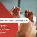 2024 Workplace Compliance: What Every Business Needs to Know