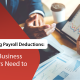 Navigating Payroll Deductions: What Business Owners Need to Know